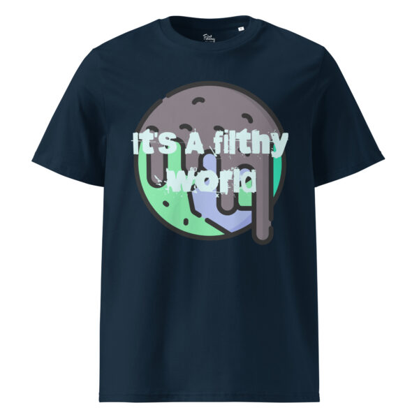 It's A Filthy World T-shirt - Image 6