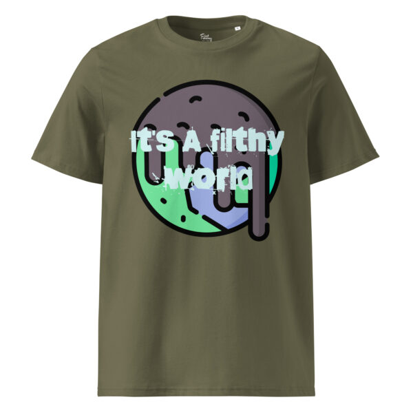 It's A Filthy World T-shirt - Image 25