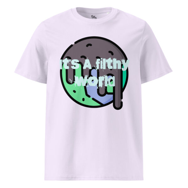 It's A Filthy World T-shirt - Image 45